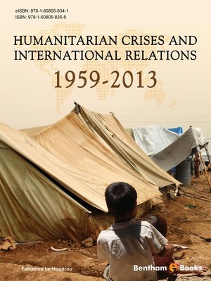 cover image of Humanitarian Crises and International Relations 1959-2013